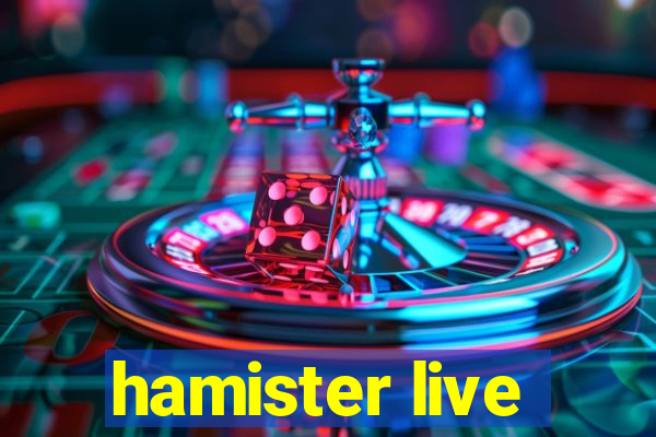 hamister live